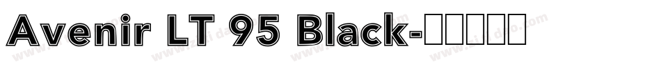 Avenir LT 95 Black字体转换